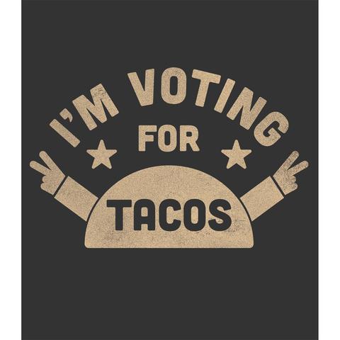 I'm Voting For Tacos Men's Tee